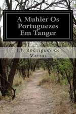 A Muhler OS Portuguezes Em Tanger