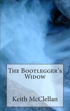 The Bootlegger's Widow