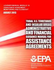 Tribal, U.S. Territories and Insular Areas Administrative and Financial Guidance Manual for Assistance Agreements