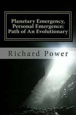 Planetary Emergency, Personal Emergence