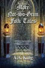 More Not-So-Grim Folk Tales