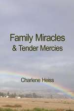 Family Miracles & Tender Mercies