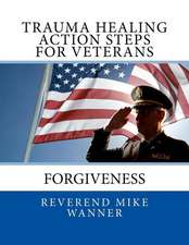 Trauma Healing Action Steps for Veterans