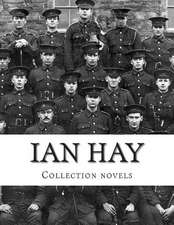 Ian Hay, Collection Novels