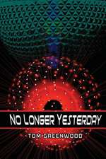 No Longer Yesterday