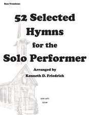 52 Selected Hymns for the Solo Performer-Bass Trombone Version