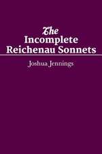 The Incomplete Reichenau Sonnets