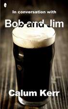 In Conversation with Bob and Jim