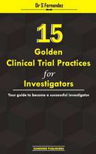 15 Golden Clinical Trial Practices for Investigators