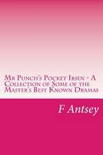 MR Punch's Pocket Ibsen - A Collection of Some of the Master's Best Known Dramas