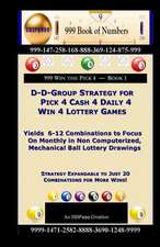 D-D-Group Strategy for Pick 4 Cash 4 Daily 4 Win 4 Lottery Games