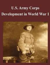 U.S. Army Corps Development in World War 1