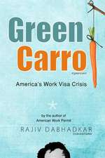 Green Carrot - America's Work Visa Crisis