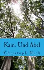 Kain. Und Abel