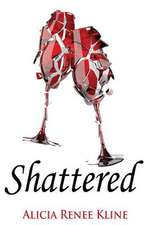 Shattered