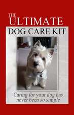 The Ultimate Dog Care Kit