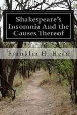 Shakespeare's Insomnia and the Causes Thereof