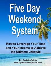 Five Day Weekend System