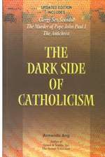 The Dark Side of Catholicism