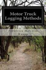 Motor Truck Logging Methods