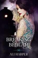 Breaking Bedlam