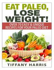 Eat Paleo, Lose Weight!