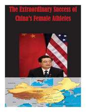 The Extraordinary Success of China's Female Athletes