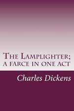 The Lamplighter; A Farce in One Act