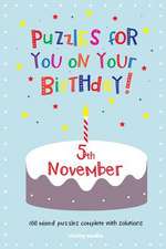 Puzzles for You on Your Birthday - 5th November