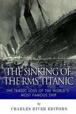 The Sinking of the RMS Titanic