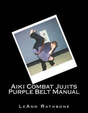 Aiki Combat Jujits Purple Belt Manual