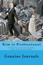 Kim Is Professional