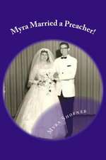 Myra Married a Preacher!