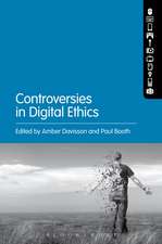 Controversies in Digital Ethics