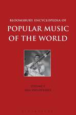 Bloomsbury Encyclopedia of Popular Music of the World, Volume 5: Locations - Asia and Oceania