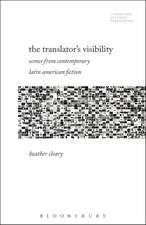 The Translator’s Visibility: Scenes from Contemporary Latin American Fiction