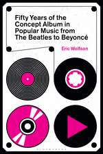 Fifty Years of the Concept Album in Popular Music: From The Beatles to Beyoncé