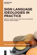 Sign Language Ideologies in Practice