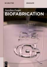 Biofabrication