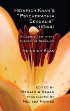 Heinrich Kaan`s "Psychopathia Sexualis" (1844) – A Classic Text in the History of Sexuality