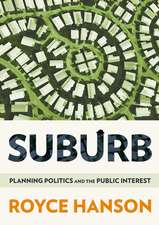 Suburb – Planning Politics and the Public Interest