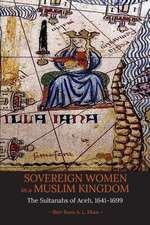 Sovereign Women in a Muslim Kingdom – The Sultanahs of Aceh, 1641–1699