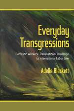 Everyday Transgressions – Domestic Workers` Transnational Challenge to International Labor Law