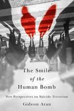 The Smile of the Human Bomb – New Perspectives on Suicide Terrorism