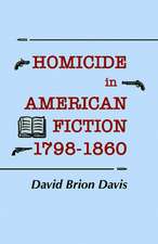 Homicide in American Fiction, 1798–1860 – A Study in Social Values