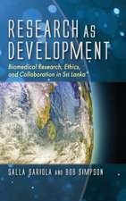 Research as Development – Biomedical Research, Ethics, and Collaboration in Sri Lanka