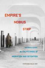 Empire`s Mobius Strip – Historical Echoes in Italy`s Crisis of Migration and Detention