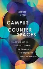 Campus Counterspaces – Black and Latinx Students` Search for Community at Historically White Universities