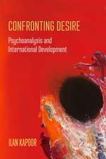 Confronting Desire – Psychoanalysis and International Development