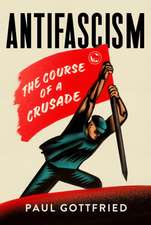 Antifascism – The Course of a Crusade